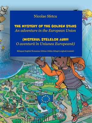 cover image of The Mystery of the Golden Stars--An adventure in the European Union (Misterul stelelor aurii--O aventură în Uniunea Europeană)
